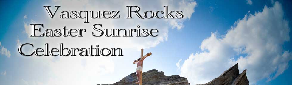 Easter at Vasquez Rocks